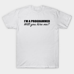 I'M A PROGRAMMER T-Shirt